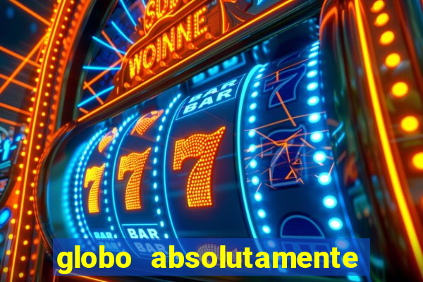 globo absolutamente sobretudo 2019